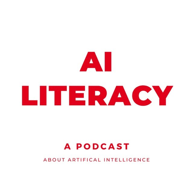 AI LITERACY - A Podcast about Artificial Intelligence