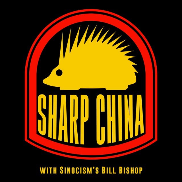Sharp China with Bill Bishop